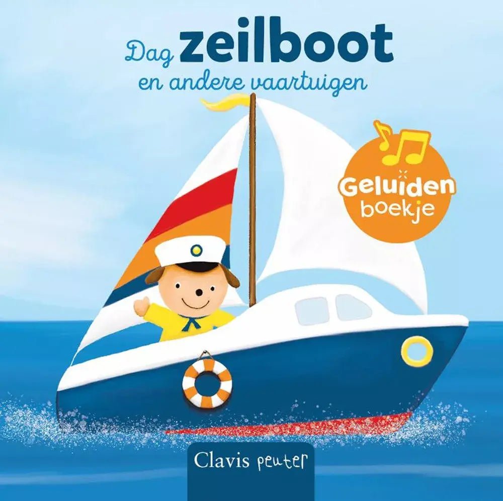 Clavis | Geluidenboekje | Dag zeilboot en andere vaartuigen | 1+ - Kleine Eland