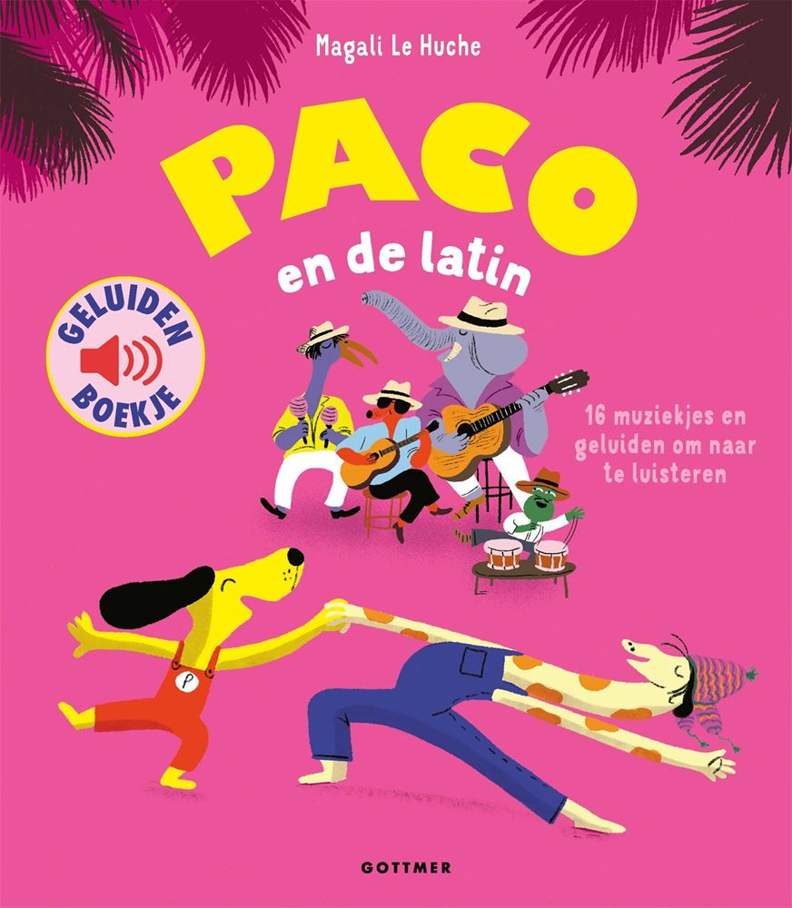 Gottmer | Geluidenboek | Paco en de latin | 3+ - Kleine Eland