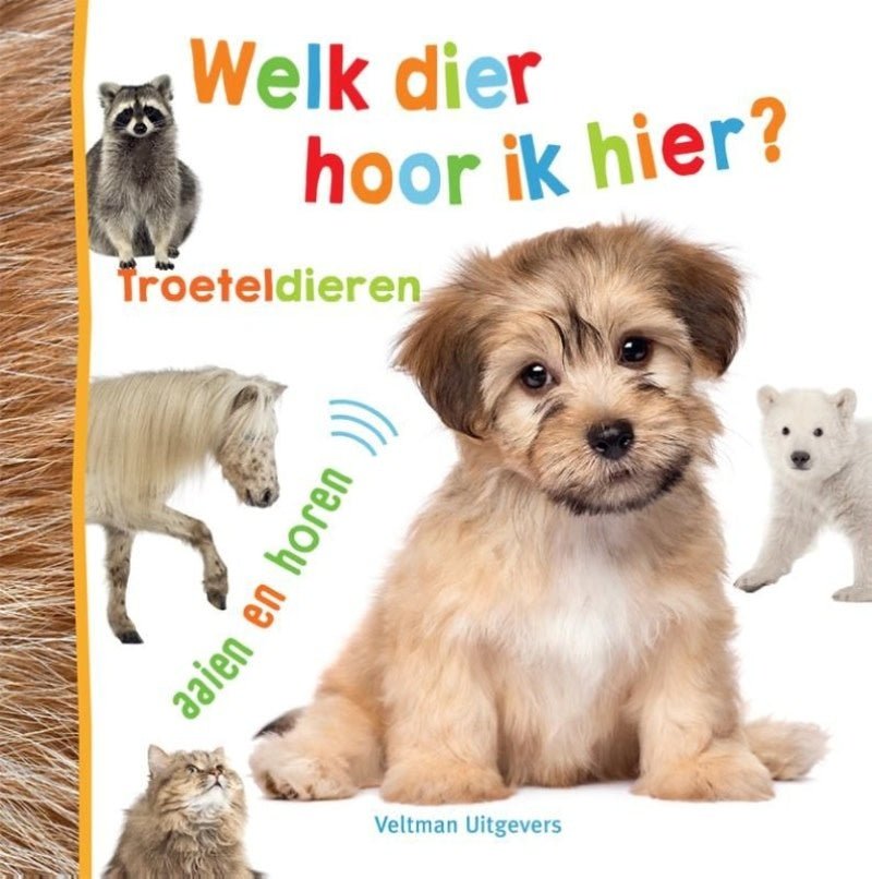 Veltman | Voel - en Geluidenboek | Welk Dier hoor ik hier? | Troeteldieren | +18 maanden - Kleine Eland